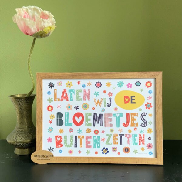 Laten wij de bloemetjes buiten zetten